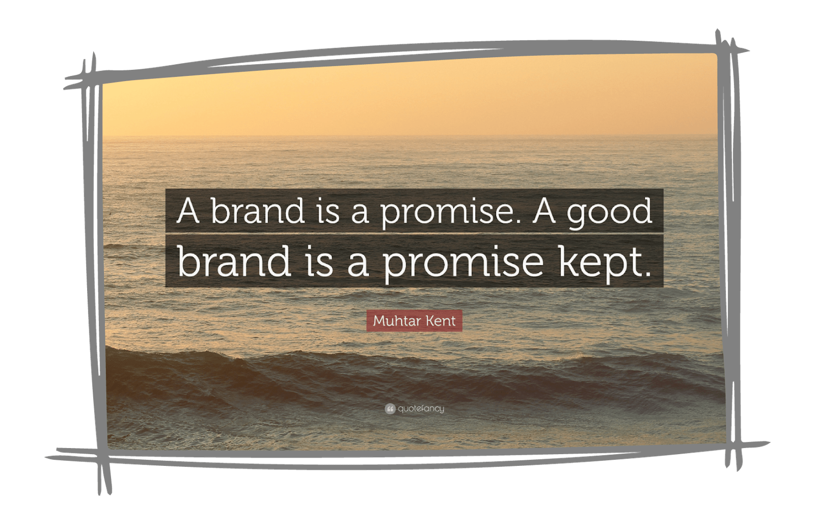 Sunset over the ocean with an inspirational quote on branding by muhtar kent.